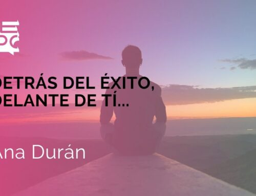 DETRÁS DEL ÉXITO, DELANTE DE TI…